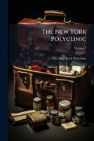 The New York Polyclinic, Volume 2 1286442494 Book Cover