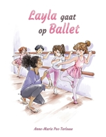 Layla gaat op ballet. 9083139530 Book Cover