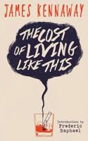 The Cost of Living Like This 1941147283 Book Cover