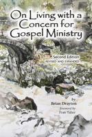 On Living with a Concern for Gospel Ministry: Second Edition, Revised and Updated 0999382365 Book Cover