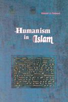 Humanism in Islam 0892590351 Book Cover