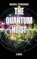 The Quantum Heist B0DJC64XST Book Cover