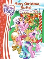 My Little Pony: Merry Christmas, Rarity! (My Little Pony) 0060794720 Book Cover
