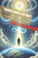 Conectando con Dios: Un Método de Cultivación Espiritual (Spanish Edition) B0DX1XY5YF Book Cover
