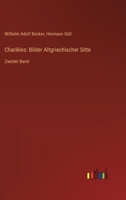 Charikles: Bilder Altgriechischer Sitte: Zweiter Band 3368525425 Book Cover