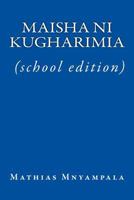 Maisha Ni Kugharimia 149919935X Book Cover