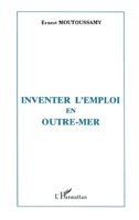 Inventer l'emploi en Outre-Mer 2738451608 Book Cover