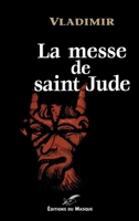 La messe de saint Jude 2702479480 Book Cover