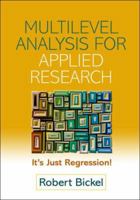 Multilevel Analysis for Applied Research: It's Just Regression! (Methodology In The Social Sciences) 159385191X Book Cover