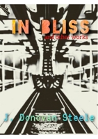 In Bliss: and other selected works 1329473744 Book Cover