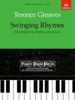 Swinging Rhymes (Ten Pieces in Popular Styles): Easier Piano Pieces 81 (Easier Piano Pieces (ABRSM)) 1854726447 Book Cover
