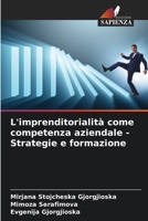 L'imprenditorialità come competenza aziendale - Strategie e formazione 6205914948 Book Cover