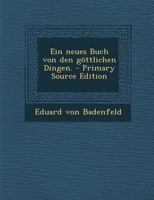 Ein neues Buch von den göttlichen Dingen. B0BN519ZVX Book Cover