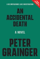 An Accidental Death: A Novel (Volume 1) 1454968524 Book Cover
