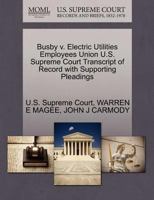 Busby v. Electric Utilities Employees Union U.S. Supreme Court Transcript of Record with Supporting Pleadings 1270339435 Book Cover