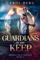 Guardians of the Keep (The Bridge of D'Arnath, #2) 1680573160 Book Cover