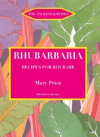 Rhubarbaria: Recipes for Rhubarb 1903018617 Book Cover
