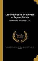 Observations on a Collection of Papuan Crania, Volume 2 1145220444 Book Cover