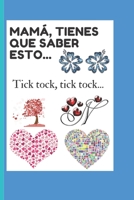 Mam�, tienes que saber esto...: Tick tock, tick tock... B098CTTB64 Book Cover