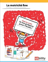 Le développement de la motricité fine (Je me prépare pour l’école) B0BM3Y5TRC Book Cover