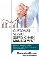 Balancing Customer Satisfaction, Supply Chain Performance and Shareholder Value 0133764397 Book Cover