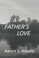 A Father's Love B0C1JD9H4L Book Cover