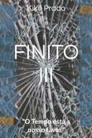 Finito III: "O Tempo está a nosso favor" (Trilogia Finito) B08L7KC6PZ Book Cover