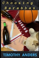 Choosing Barabbas B094T626MR Book Cover