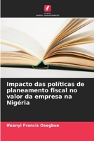 Impacto das políticas de planeamento fiscal no valor da empresa na Nigéria (Portuguese Edition) 6208388147 Book Cover