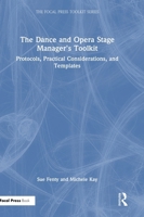 The Dance and Opera Stage Manager's Toolkit: Protocols, Practical Considerations, and Templates 0367566559 Book Cover