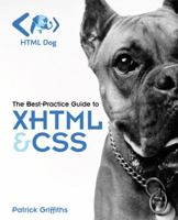 HTML Dog: The Best-Practice Guide to XHTML and CSS 0321311396 Book Cover