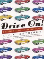 Drive On!: A Social History of the Motor Car 1862076286 Book Cover