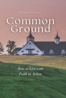 COMMON GROUND: A Lineage of Belief: Exploring Faith in Action Through Family & Time B0FJG2D3TC Book Cover