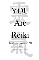 You Are Reiki 151471454X Book Cover