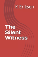 The Silent Witness B0DWX3LNF2 Book Cover