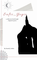 Sufii Yogii A collection of wails and sighs... disguised as poems..! 9372137480 Book Cover
