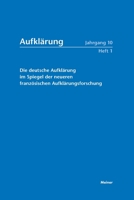 Die deutsche Aufklärung im Spiegel der neueren französischen Aufklärungsforschung 3787341870 Book Cover