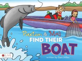 Paxton and Mali Find Their Boat 1613462891 Book Cover