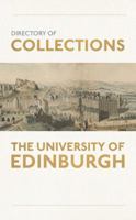 Directory of Collections at the University of Edinburgh 1908990899 Book Cover