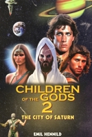 Children of the Gods 2 The City of Saturn B0C34CMN11 Book Cover