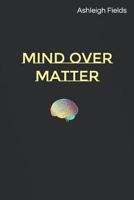 Mind over Matter 1796785024 Book Cover