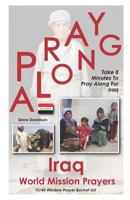 Pray Along Iraq World Mission Prayers: Take 8 Minutes to Pray Along for Iraq 1792787944 Book Cover