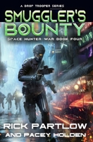 Smuggler's Bounty: A Military Sci-Fi Series B0BZFFX1WM Book Cover