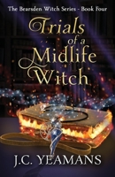 Trials of a Midlife Witch: A Paranormal Women's Fiction Urban Fantasy (The Bearsden Witch Series) B0CQFRN2HM Book Cover