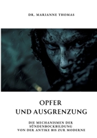 Opfer und Ausgrenzung: Die Mechanismen der Sündenbockbildung von der Antike bis zur Moderne (German Edition) 338433244X Book Cover