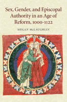 Sex, Gender and Authority in the High Middle Ages 1107449073 Book Cover