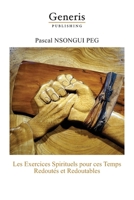 Les exercices spirituels pour ces temps redoutés et redoutables (French Edition) 9975342108 Book Cover