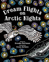 Dream Flights on Arctic Nights 1513261894 Book Cover