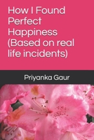 How I Found Perfect Happiness B08FP7LMHP Book Cover