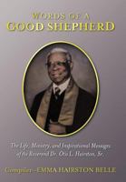 Words of a Good Shepherd: The Life, Ministry, and Inspirational Messages of the Reverend Dr. Otis L. Hairston, Sr. 1449759270 Book Cover